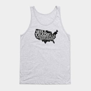 Will Trade Racists For Refugees! Vintage design Tank Top